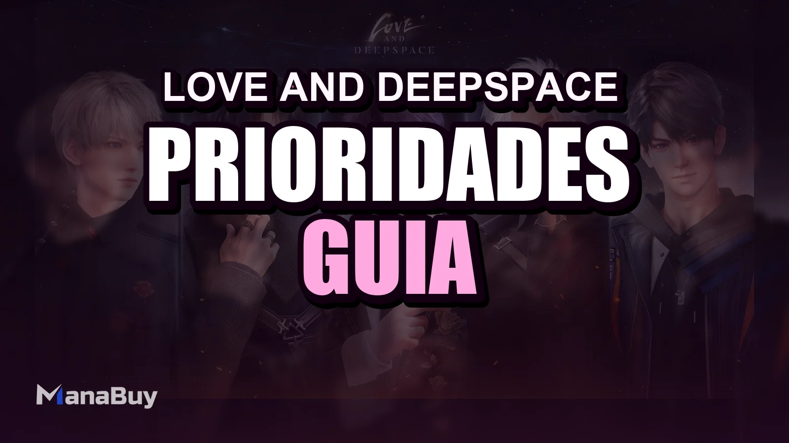 Guía de prioridades de Diamantes en Love and Deepspace
