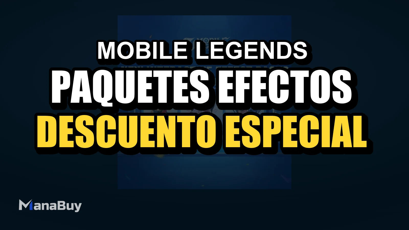 Paquetes de Efectos Interactivos: descuento especial por solo 40 Diamantes en Mobile Legends