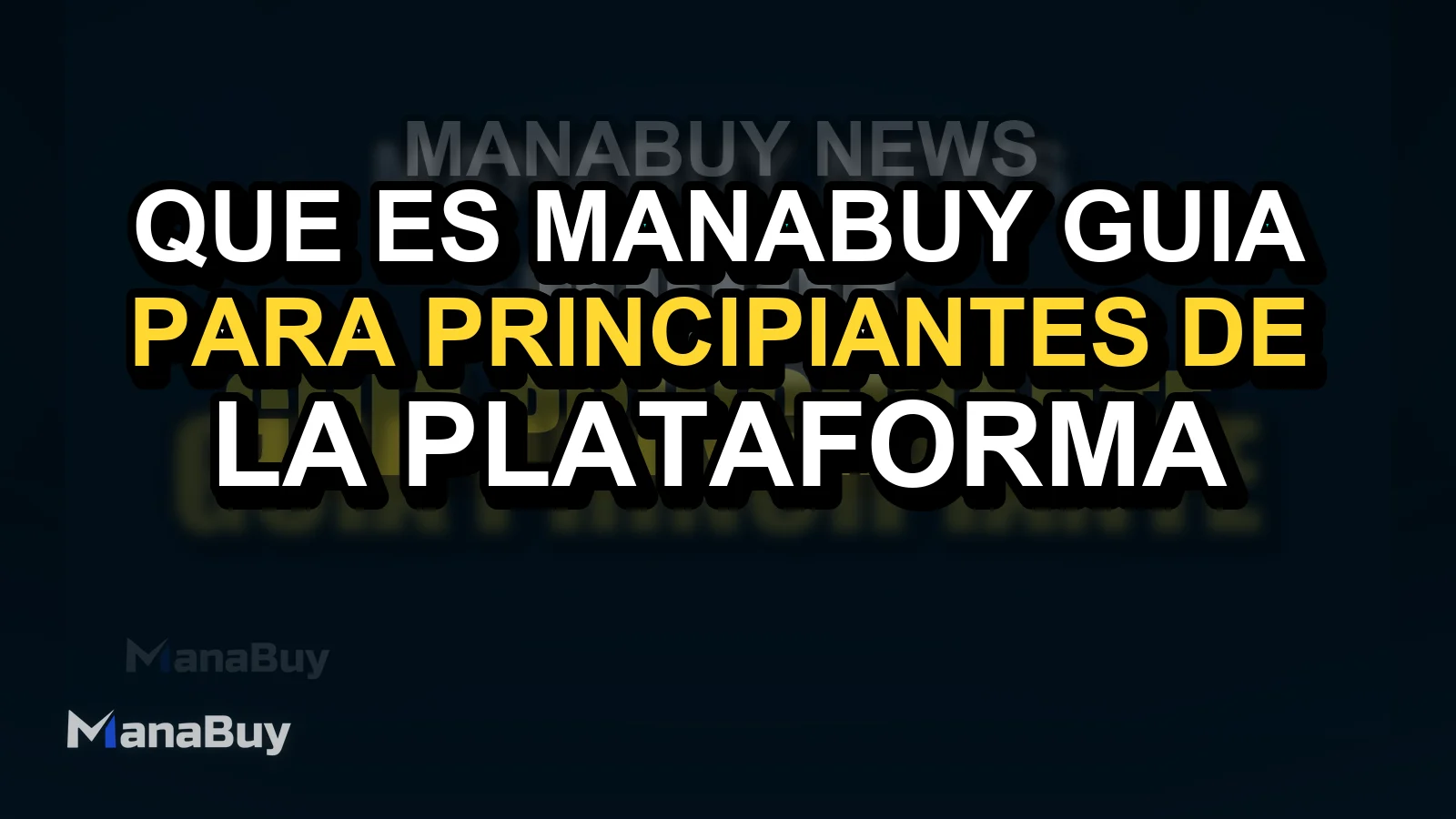 ¿Qué es ManaBuy? Guía para principiantes de la plataforma