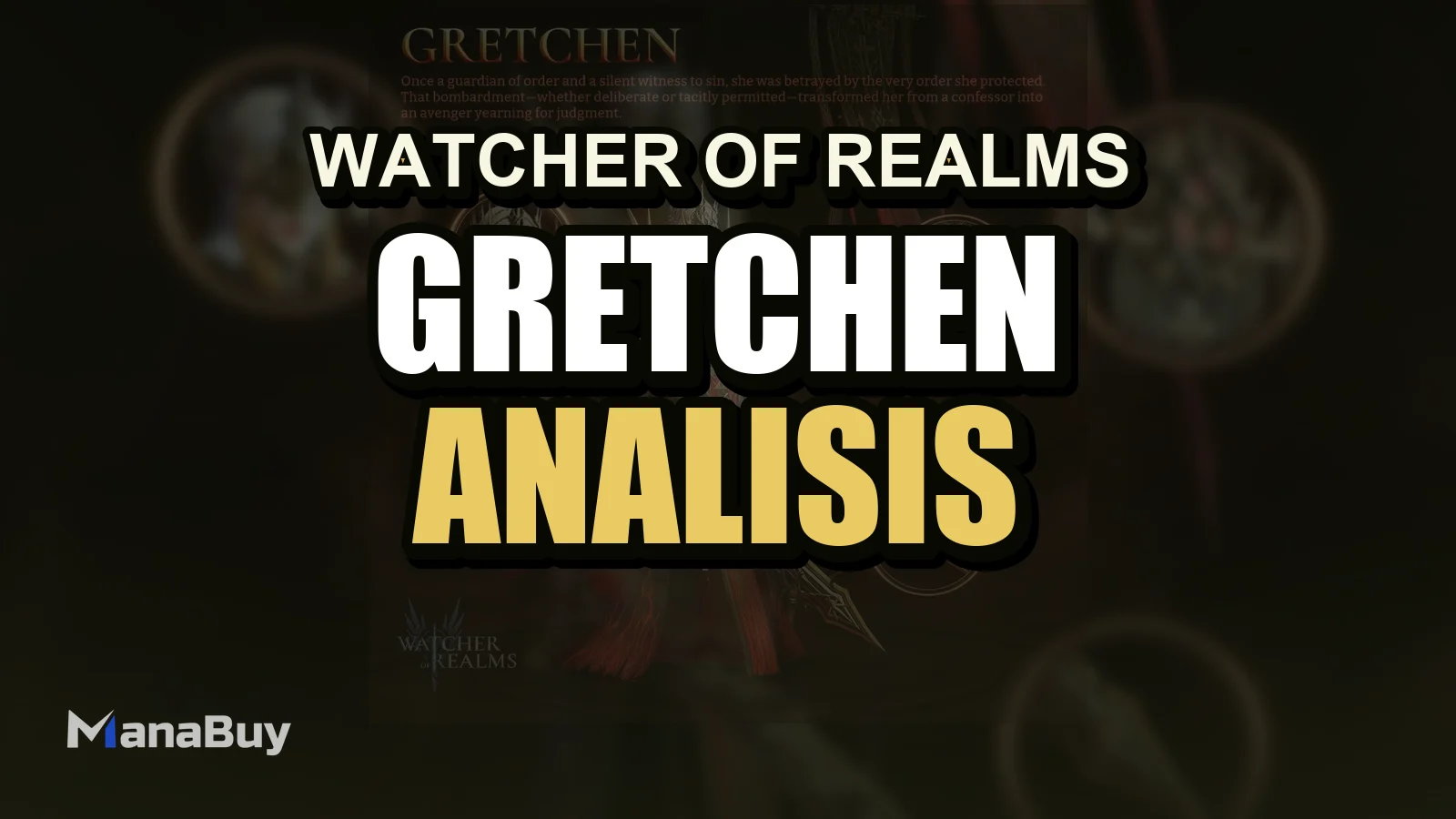 Guía de Gretchen en Watcher of Realms: Análisis de Habilidades y ¿Vale la Pena Invocarla?