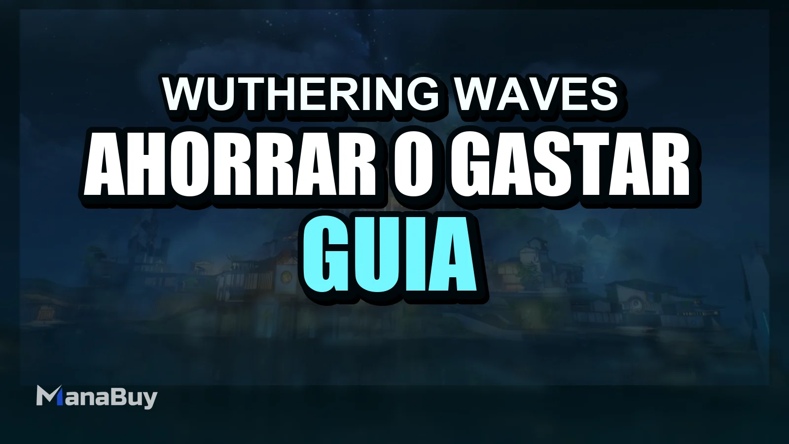¿Ahorrar o gastar antes de Wuthering Waves 3.2? Una guía inteligente de planificación de recursos para marzo de 2026