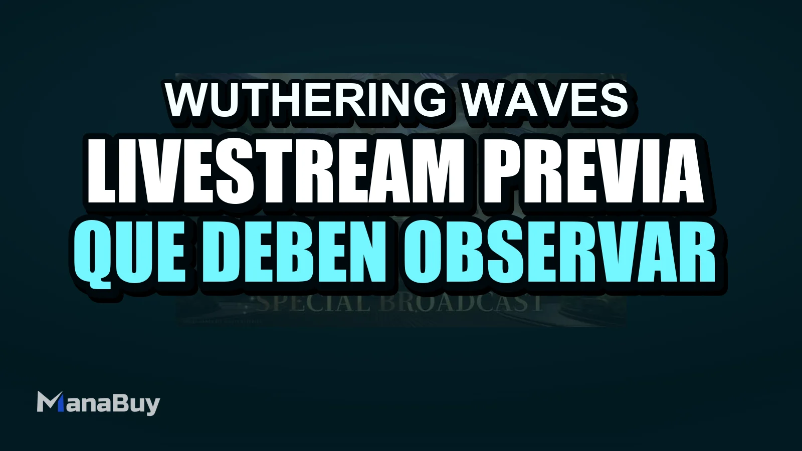 El livestream de previa de la versión 3.2 de Wuthering Waves comienza esta noche: qué deben observar los jugadores y cómo prepararse