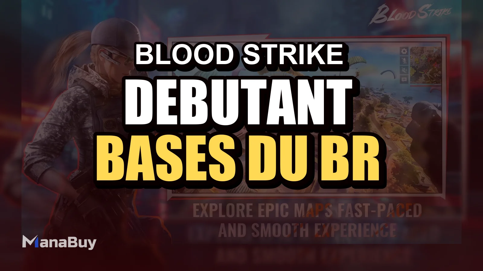 Guide Débutant Blood Strike : bases du BR, déroulement d’un match et conseils de survie
