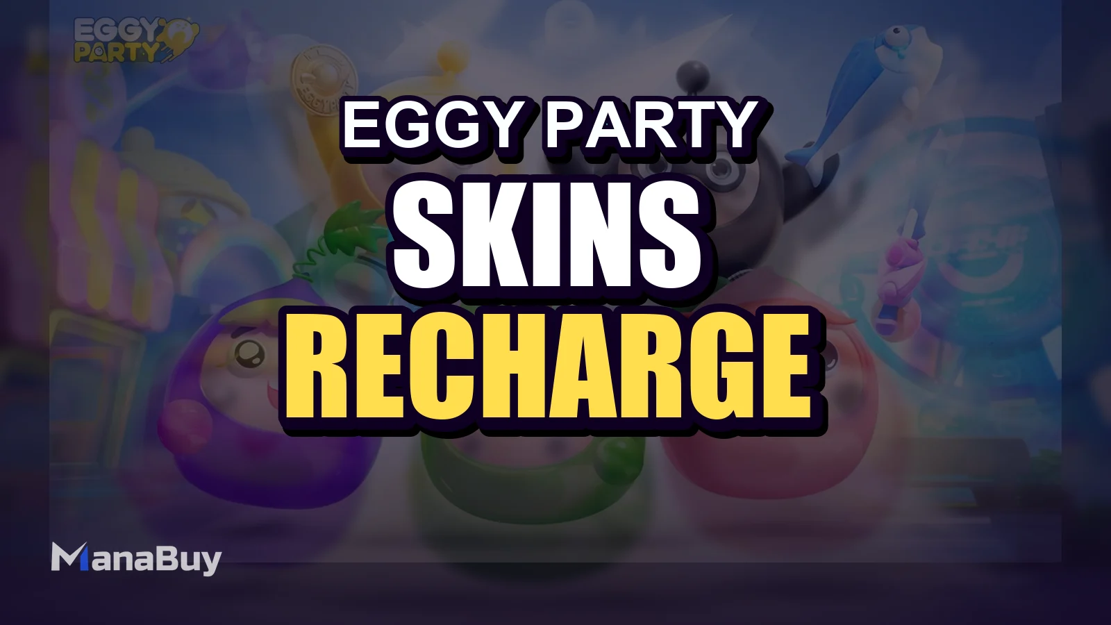 Dépenser de l’argent dans Eggy Party en vaut-il la peine ? Guide top-up, Party Pass et skins