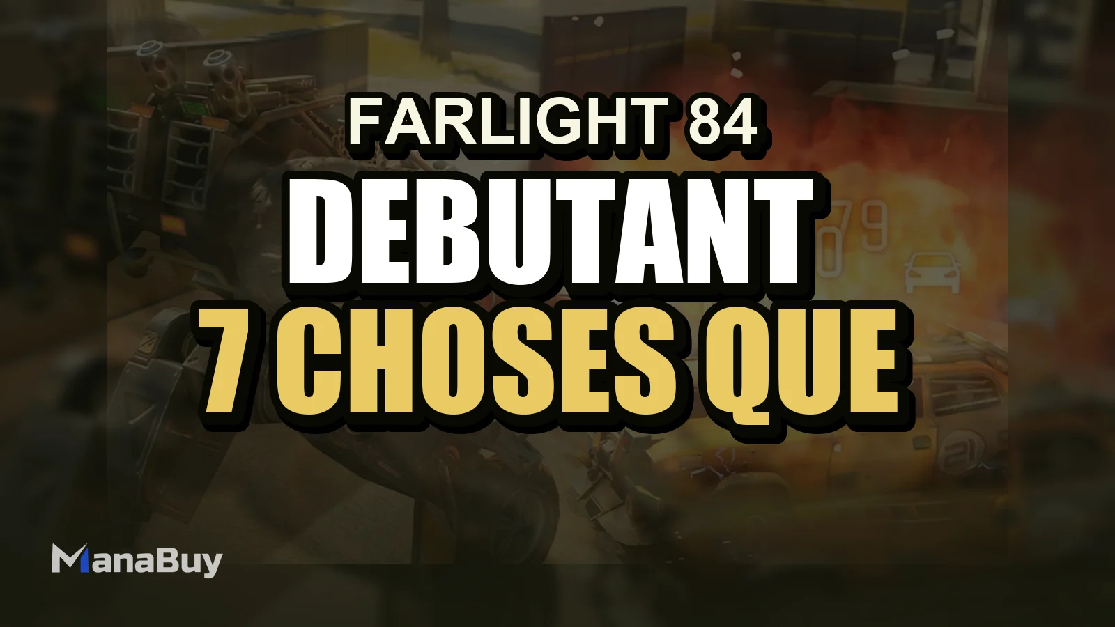 Guide Débutant Farlight 84 : 7 Choses que Chaque Nouveau Joueur Doit Apprendre d’Abord