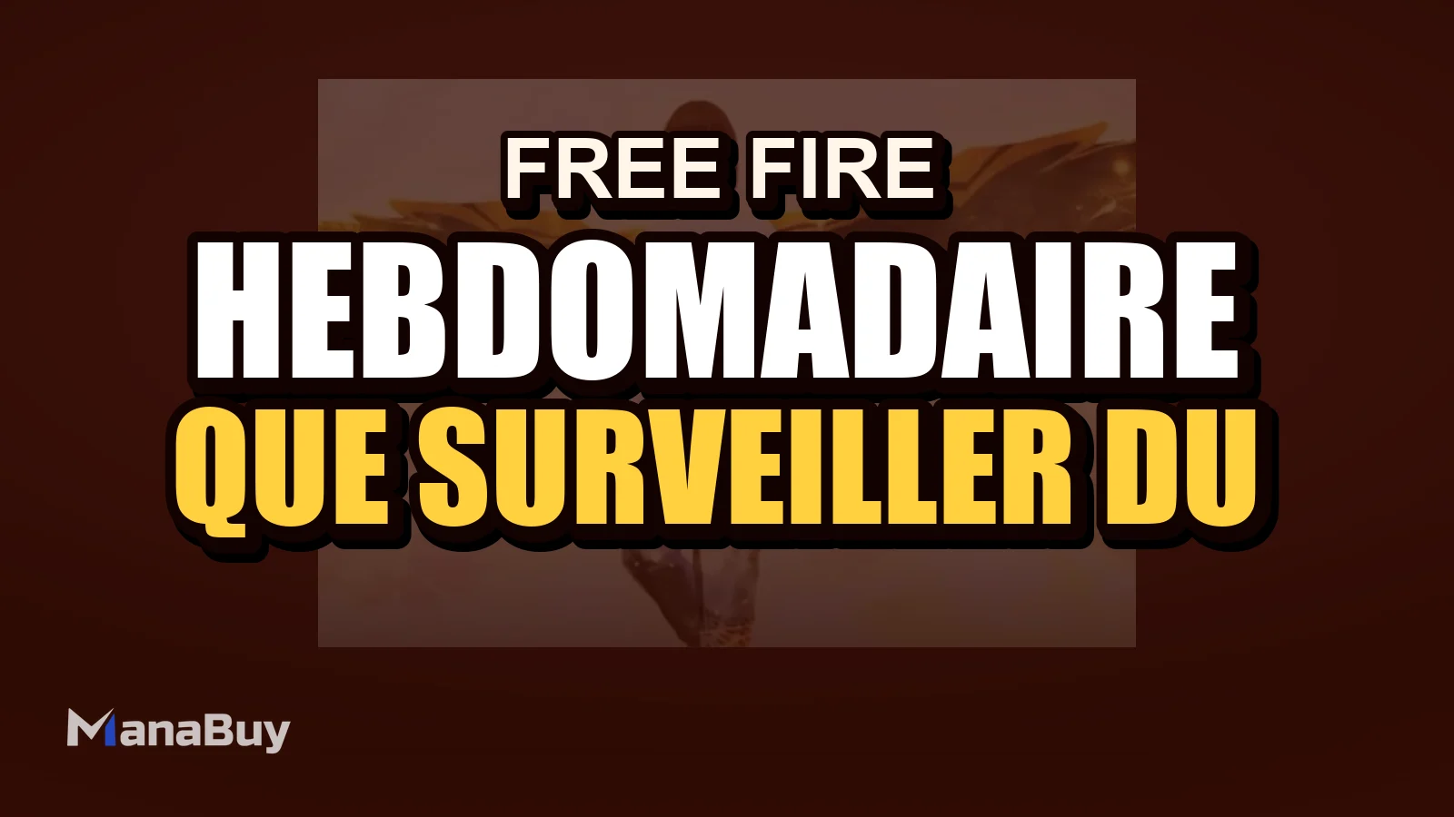 Guide hebdomadaire Free Fire : que surveiller du 9 au 15 mars