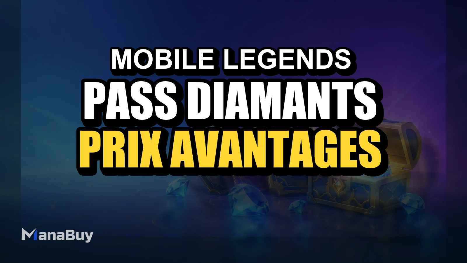 Pass Diamants hebdomadaire MLBB : prix, avantages et recharge sur ManaBuy