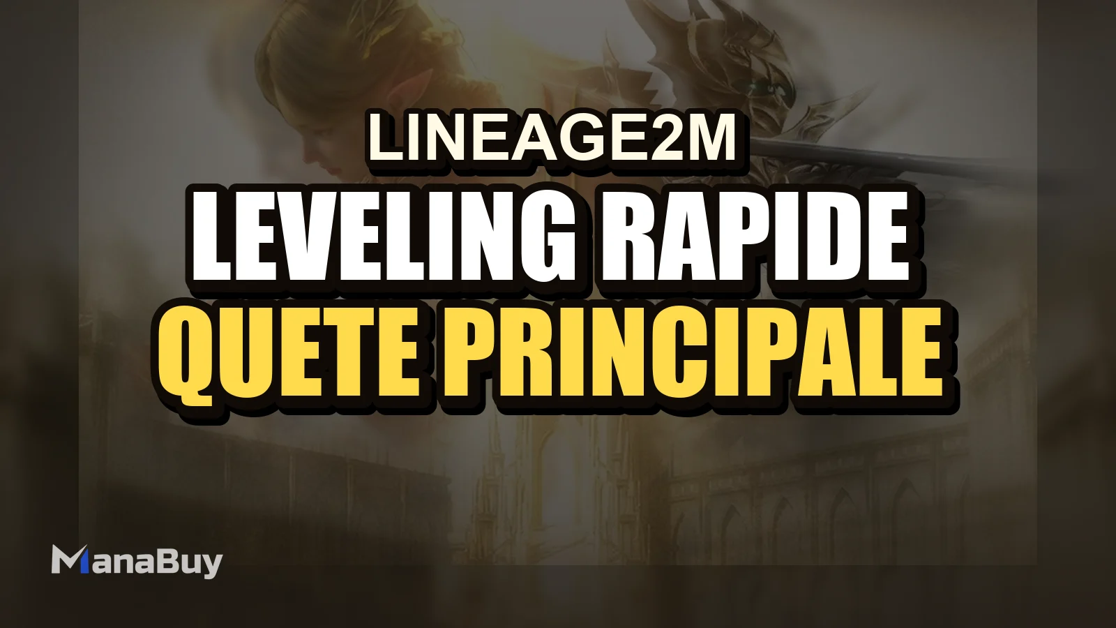 Lineage2M Guide de Leveling Rapide : Quête Principale, Terre des Bénédictions et Codex