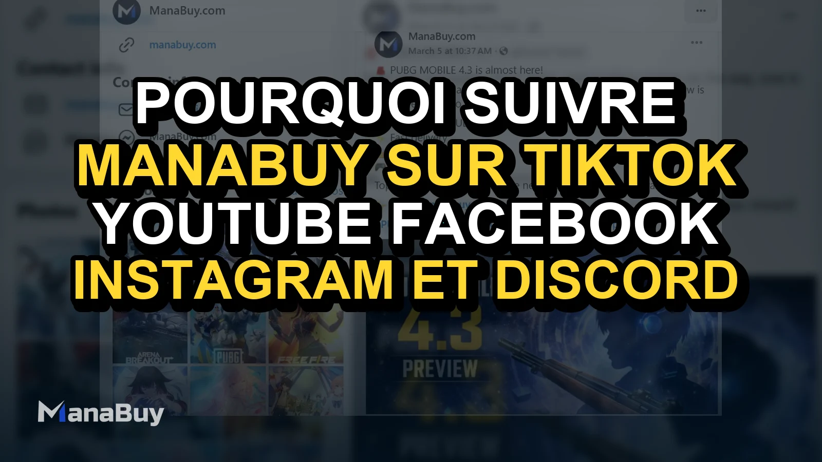 Pourquoi suivre ManaBuy sur TikTok, YouTube, Facebook, Instagram et Discord
