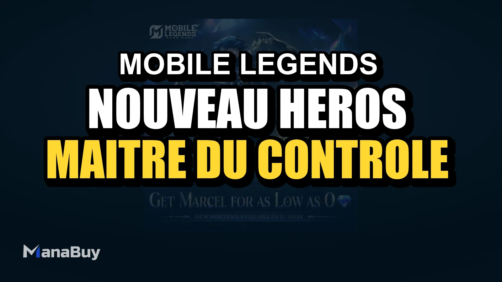 Nouveau héros Marcel : le maître du contrôle de foule en roaming dans Mobile Legends