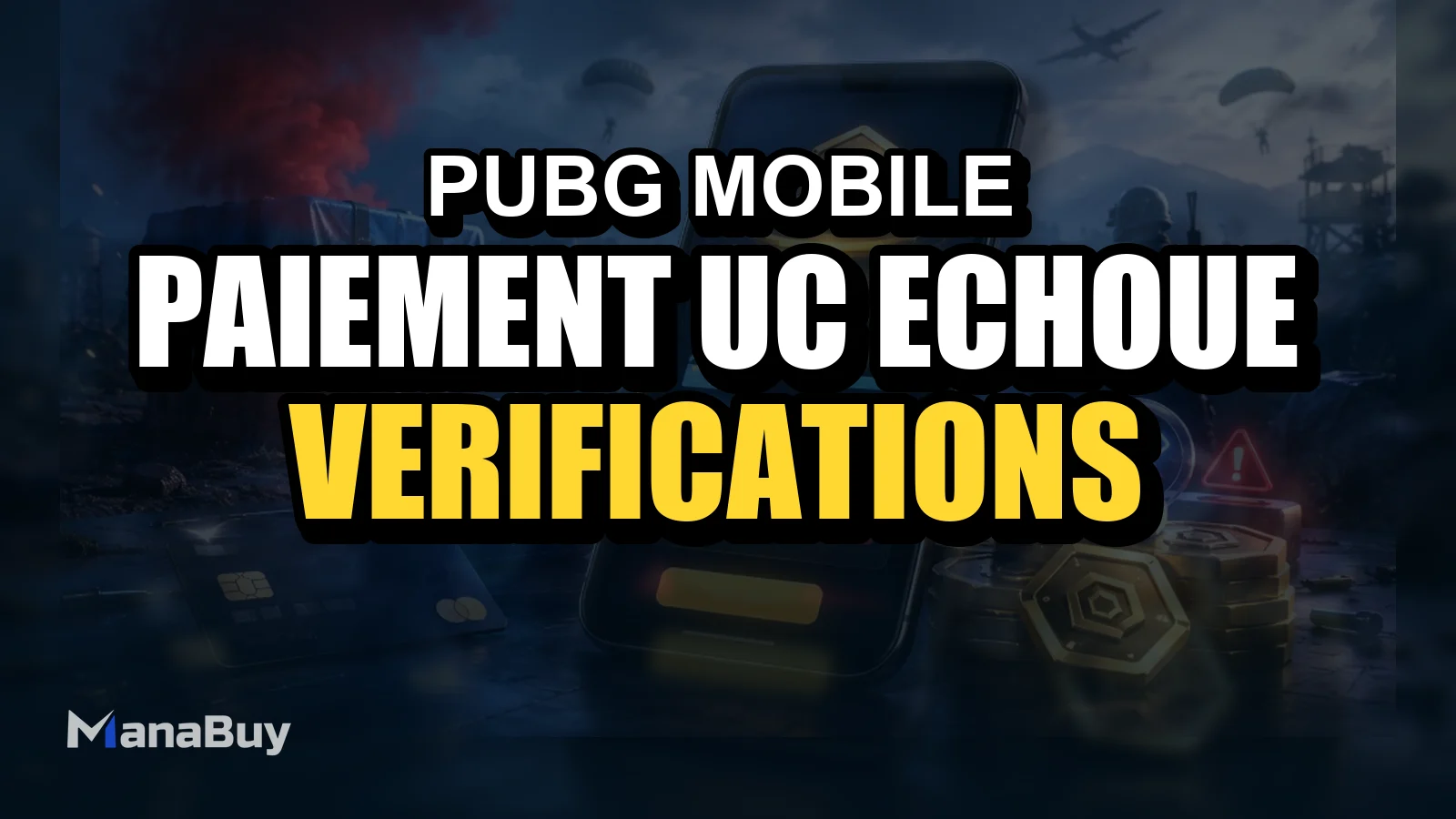 Paiement PUBG MOBILE UC échoué : vérifications carte, PayPal et portefeuille