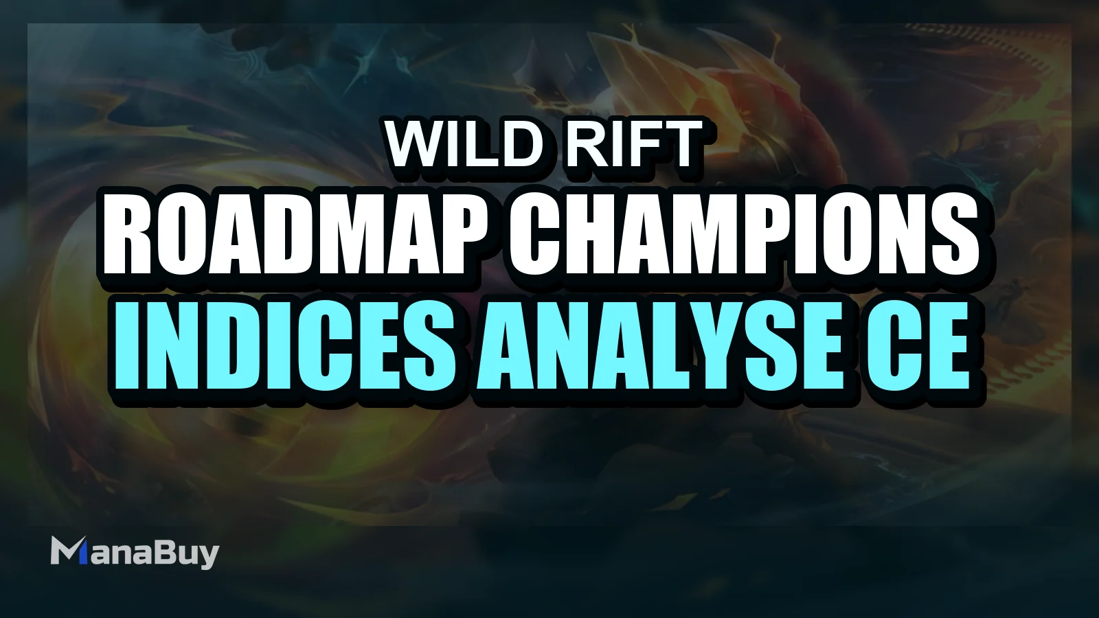 Roadmap des champions Wild Rift 2026 : indices, analyse et ce qu’il faut attendre