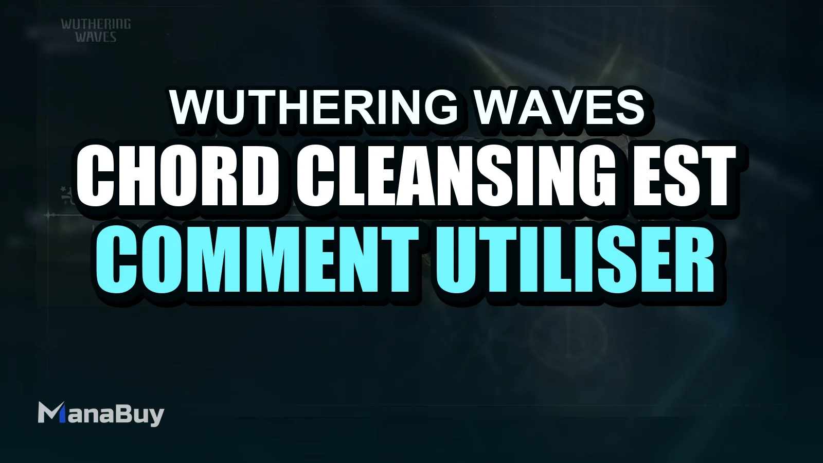 Chord Cleansing est en cours dans Wuthering Waves : comment utiliser efficacement vos doubles récompenses quotidiennes