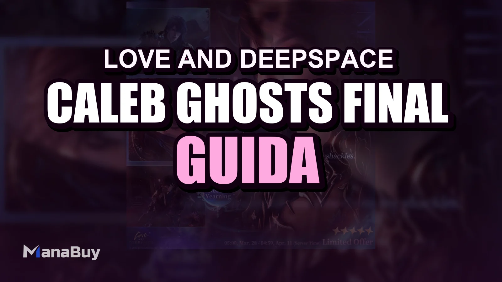 Guida Love and Deepspace Caleb Ghosts' Final March