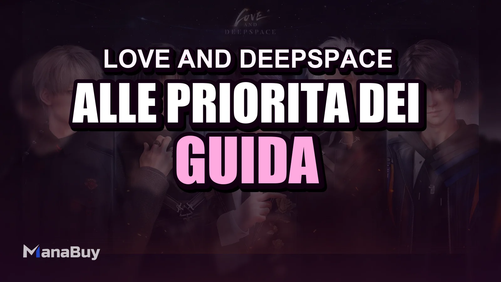 Guida alle priorità dei Diamanti in Love and Deepspace