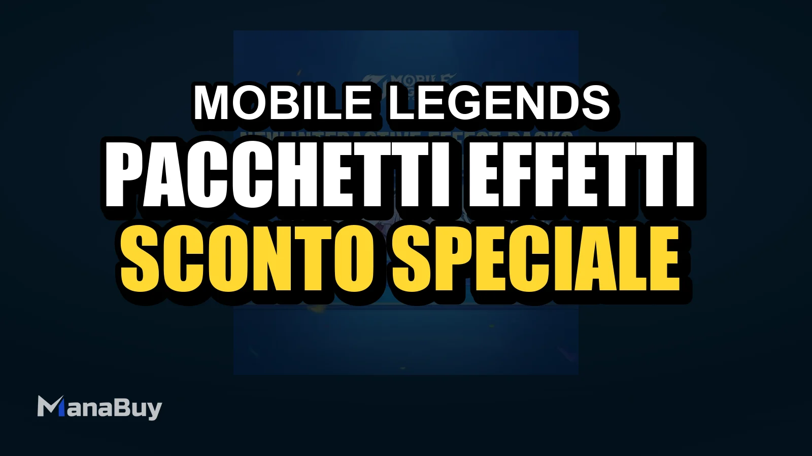Pacchetti Effetti Interattivi: sconto speciale a soli 40 Diamanti in Mobile Legends