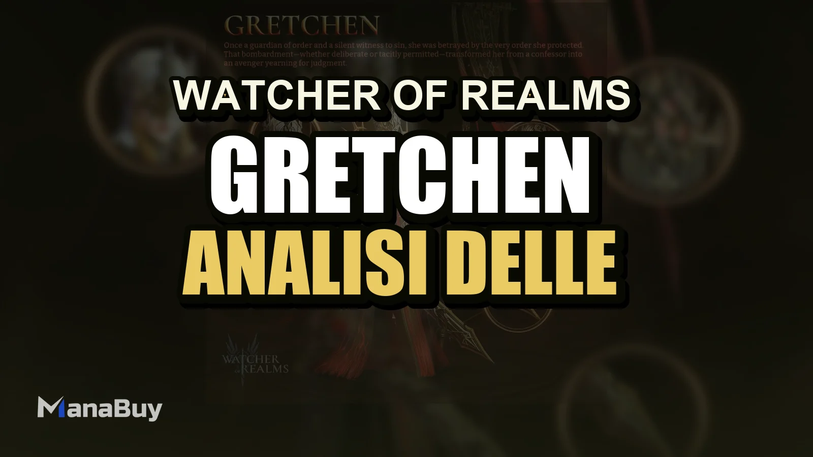 Guida a Gretchen in Watcher of Realms: Analisi delle Skill e Vale la Pena Evocarla?