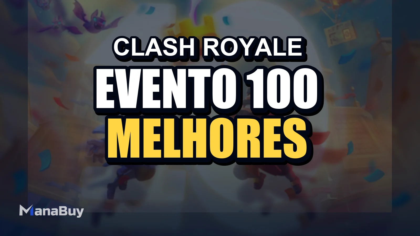 Guia do Evento de 10º Aniversário de Clash Royale: Melhores Recompensas e Prioridades