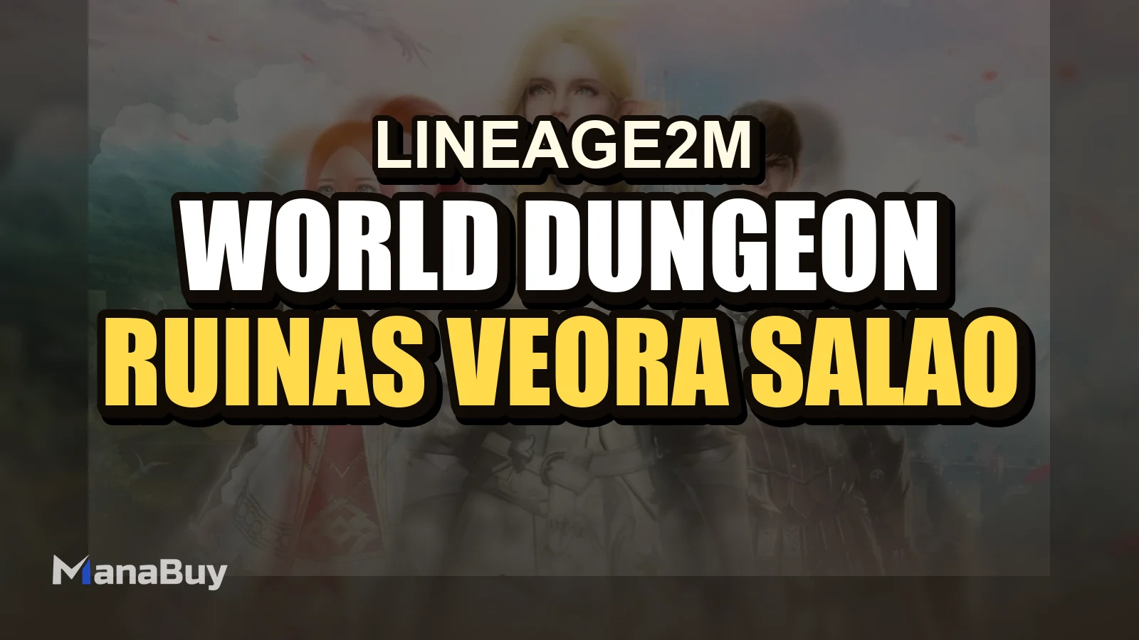 Lineage2M Guia de World Dungeon: Ruínas de Veora, Salão de Zepar e Ilha Antiga
