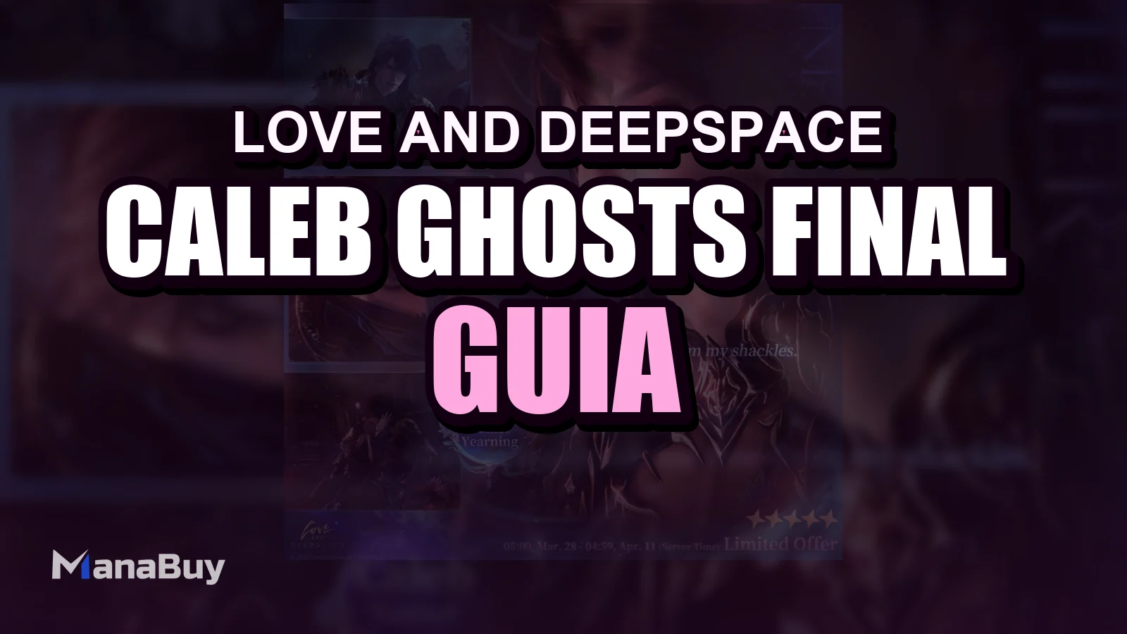Guia de Love and Deepspace Caleb Ghosts' Final March