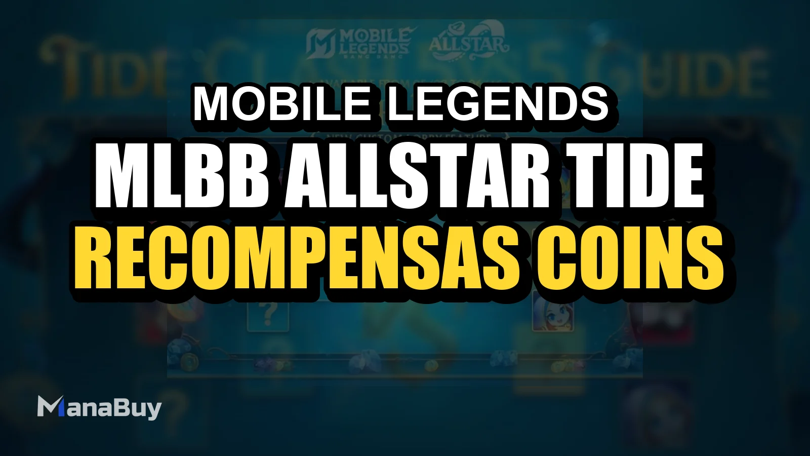 Guia MLBB ALLSTAR Tide Clash 5v5: recompensas, coins, Tidal Boost e Yu Zhong