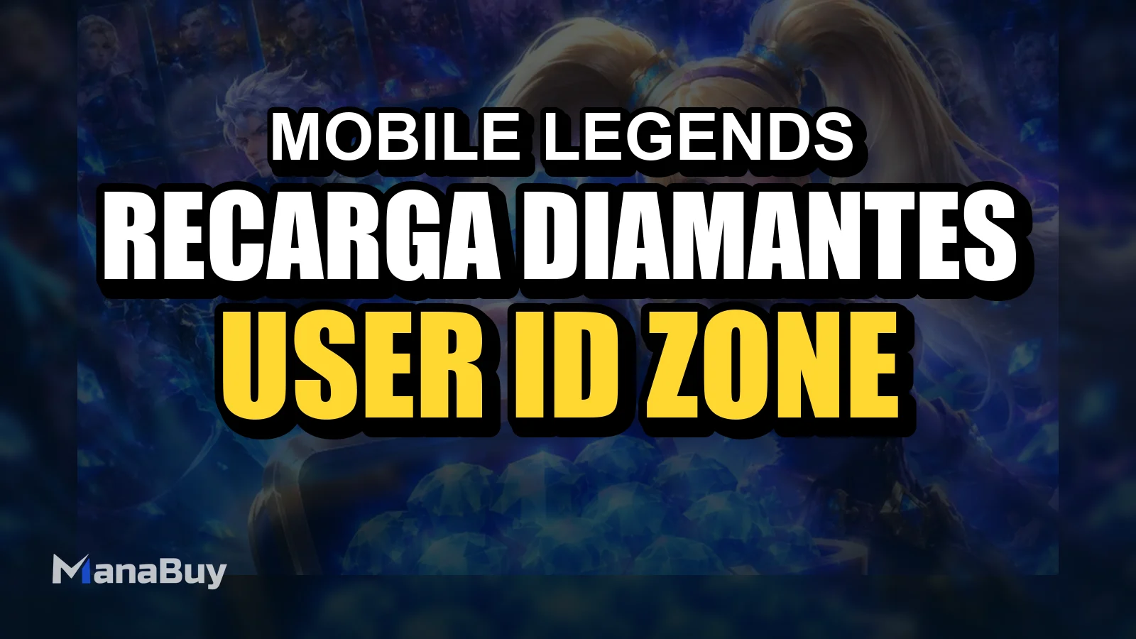 Guia de recarga de Diamantes MLBB: User ID, Zone ID e pagamento