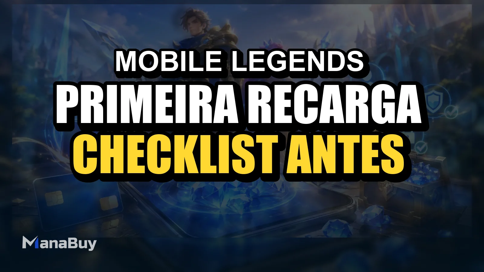 Primeira recarga MLBB: checklist antes de comprar Diamantes