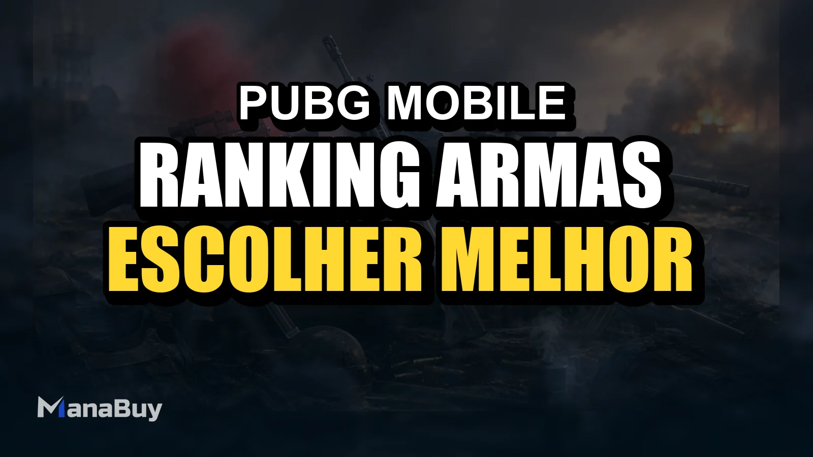 Ranking de armas do PUBG MOBILE: guia para escolher a melhor arma
