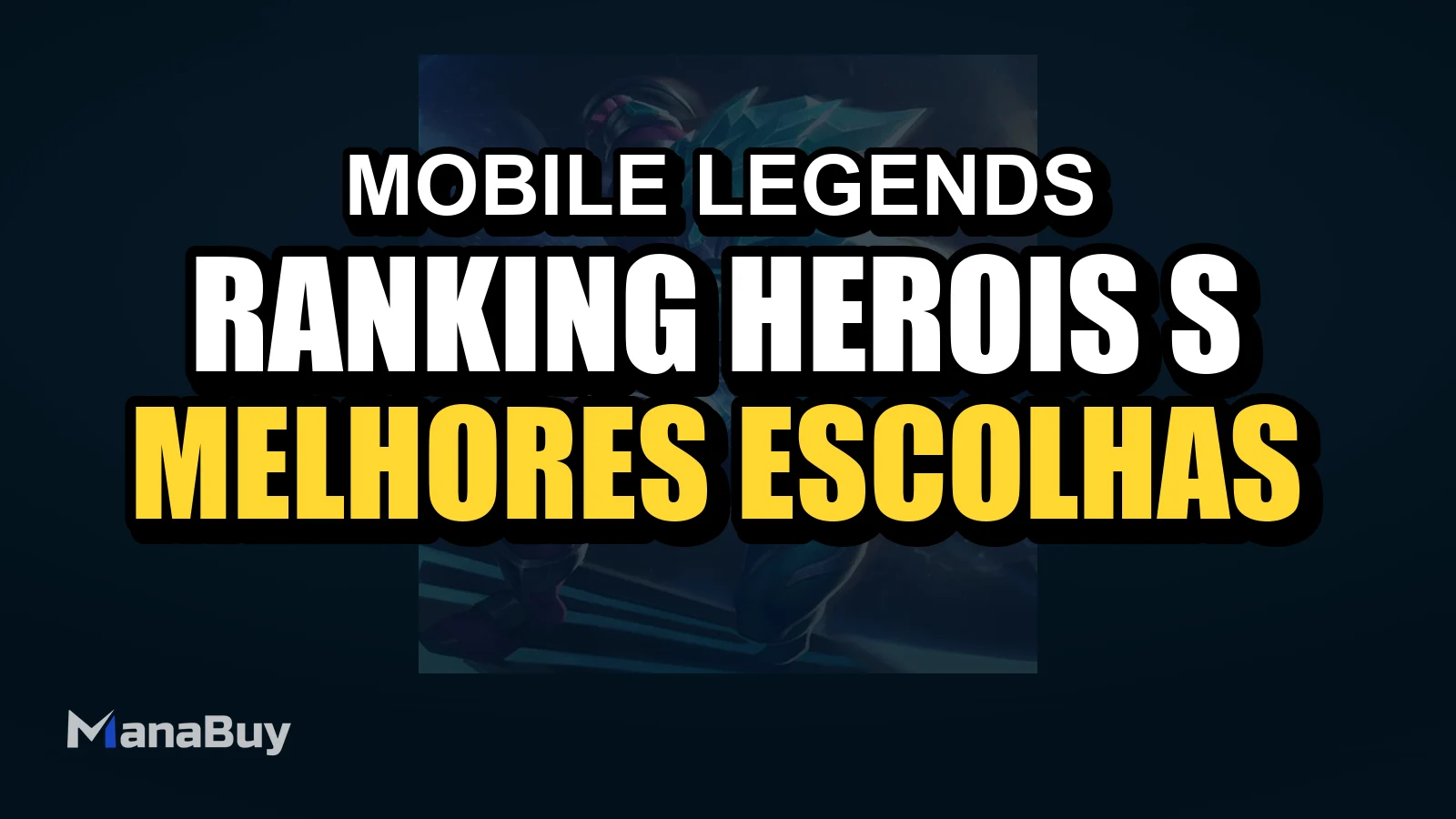 Ranking de Heróis S-Tier de MLBB 2026: melhores escolhas por função