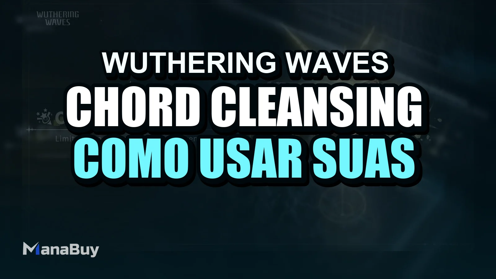 Chord Cleansing já está ativo em Wuthering Waves: como usar suas recompensas duplas diárias com eficiência