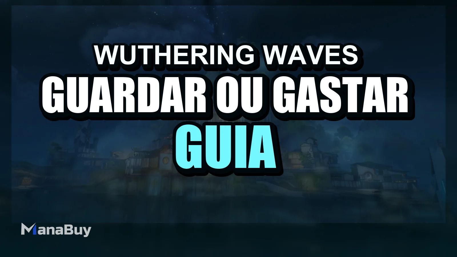 Guardar ou gastar antes de Wuthering Waves 3.2? Um guia inteligente de planejamento de recursos para março de 2026