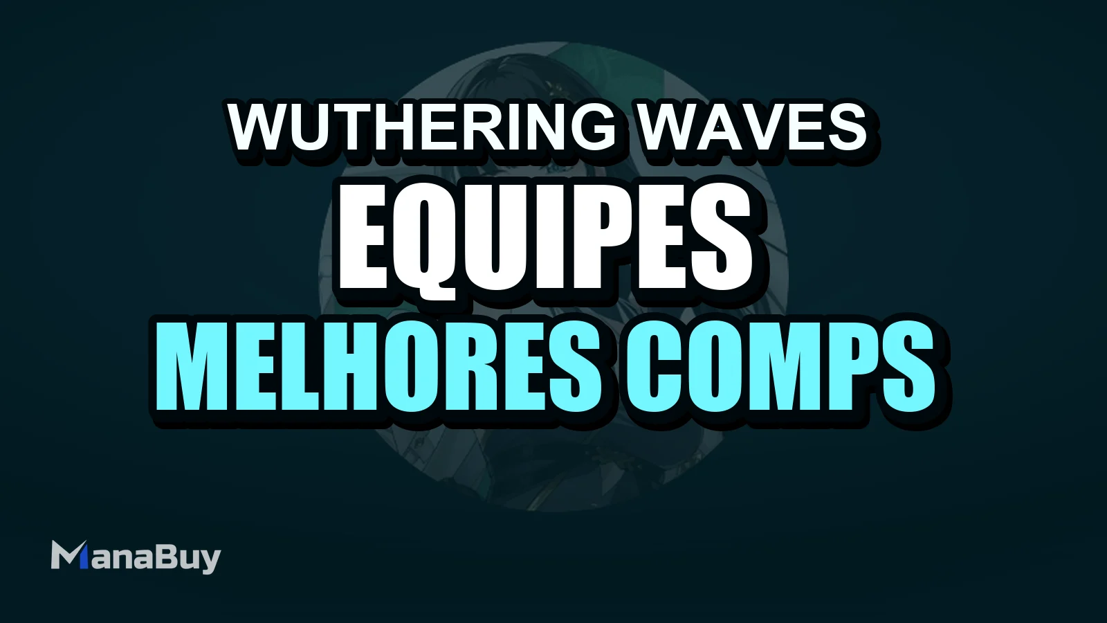Guia de Equipes de Wuthering Waves: Melhores Comps para Iniciantes, Burst e PvE