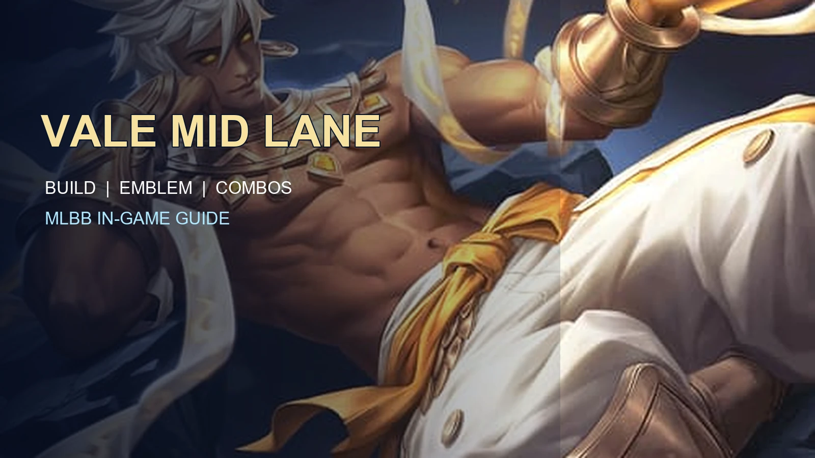 Vale MLBB Mid Lane Guide: Best Build, Emblem, Skills, Combos, and Counters