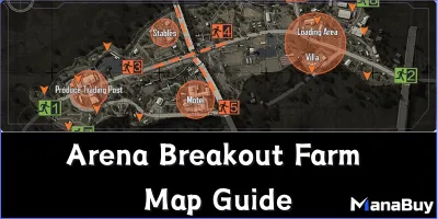 Arena Breakout Farm Map Guide: The Best "Zero to Hero" Loot Runs