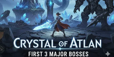 How to Beat the First 3 Major Bosses in Crystal of Atlan