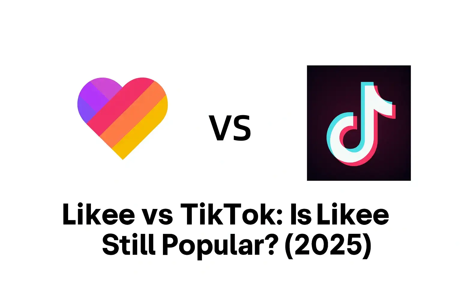 Likee vs TikTok: Is Likee Still Popular? (2025)