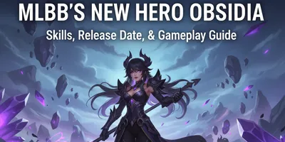 MLBB's New Hero Obsidia: Skills, Release Date, and Gameplay Guide