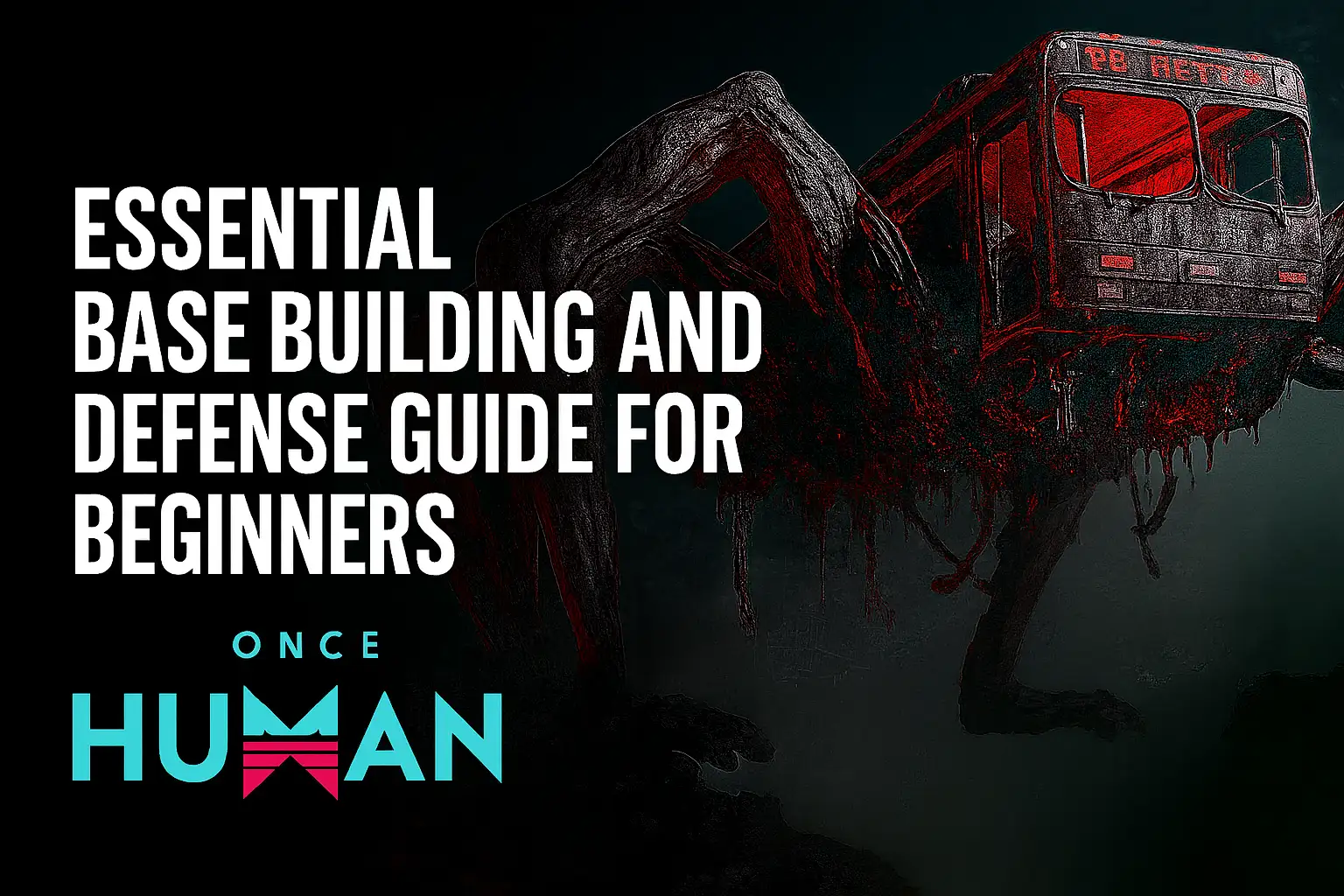 Once Human: Essential Base Building and Defense Guide for Beginners