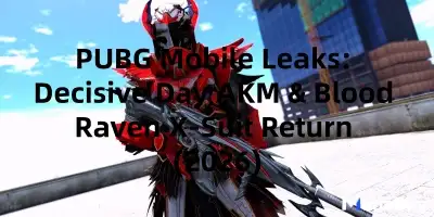 PUBG Mobile Leaks: Decisive Day AKM & Blood Raven X-Suit Return (2026)
