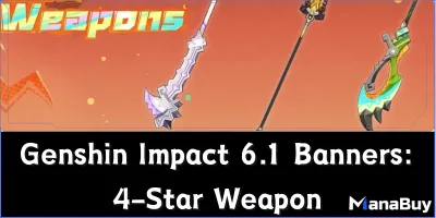 Genshin Impact 6.1 Banners: 4-Star Weapon Review & Recommendations