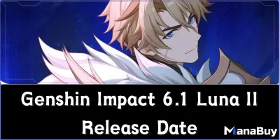 Genshin Impact 6.1 Luna II Release Date and Update Timeline