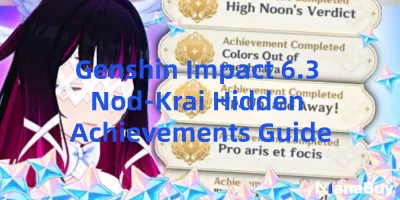 Genshin Impact 6.3 Nod-Krai Hidden Achievements Guide