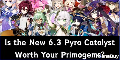 Is the New 6.3 Pyro Catalyst Worth Your Primogems?
