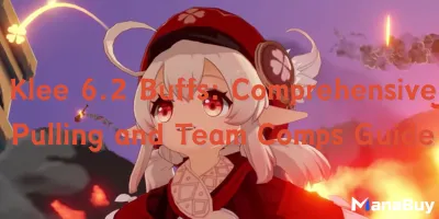 Klee 6.2 Buffs: Comprehensive Pulling and Team Comps Guide