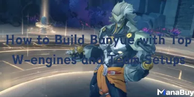 How to Build Banyue with Top W-engines and Team Setups