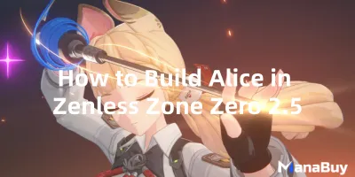 How to Build Alice in Zenless Zone Zero 2.5