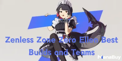 Zenless Zone Zero Ellen Best Builds and Teams